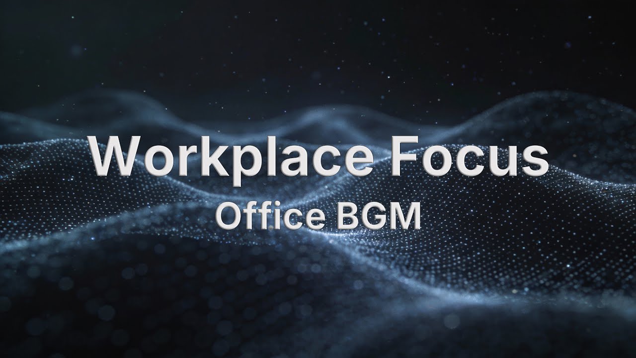 10 Hours of Office Focus Music for Daily Work & Productivity
