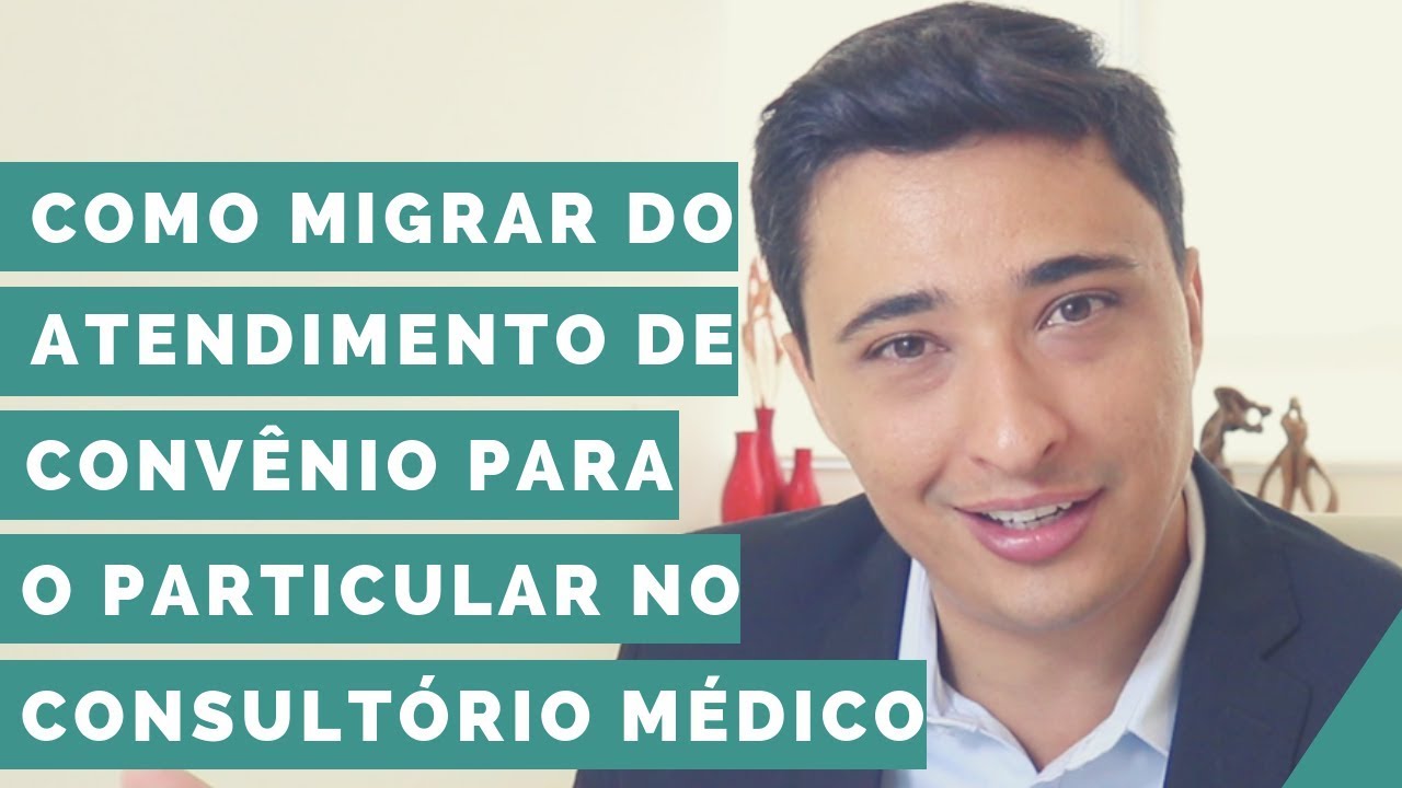 Como Migrar do Atendimento de Conv&ecirc;nio para o Particular no Consult&oacute;rio M&eacute;dico