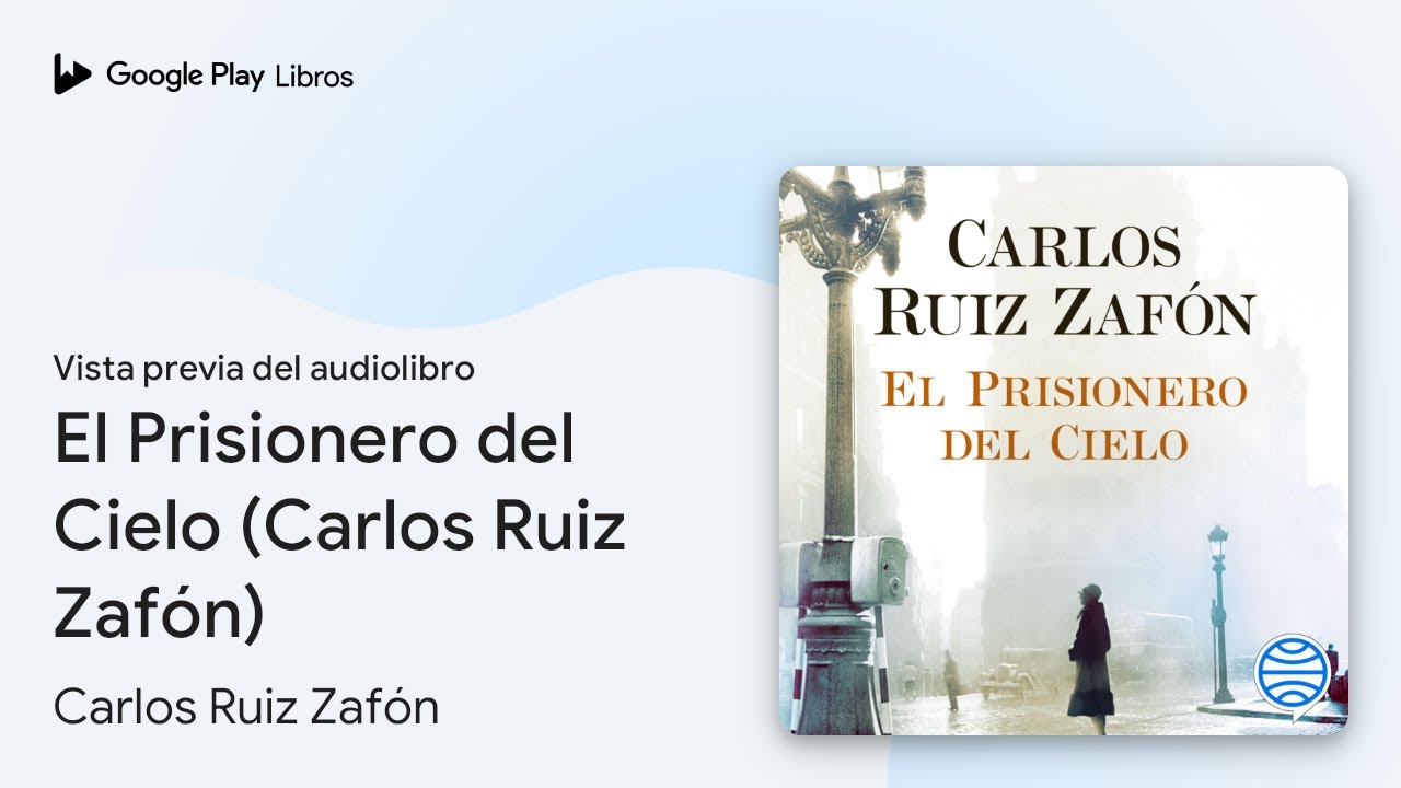 El Prisionero del Cielo (Carlos Ruiz Zafón) de Carlos Ruiz Zafón · Vista previa del audiolibro