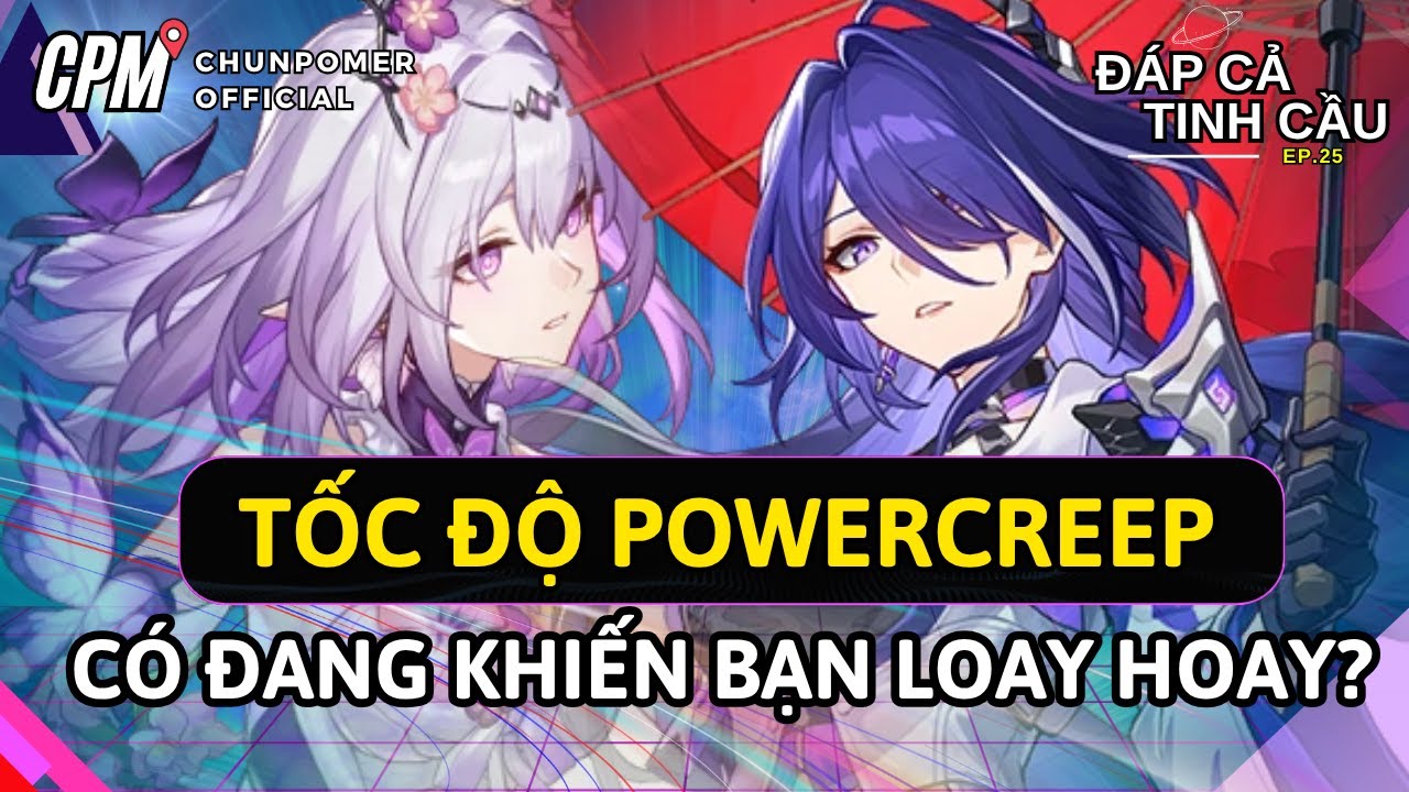 TỐC ĐỘ POWERCREEP C&Oacute; ĐANG QU&Aacute; NHANH VỚI BẠN ? | Honkai Star Rail