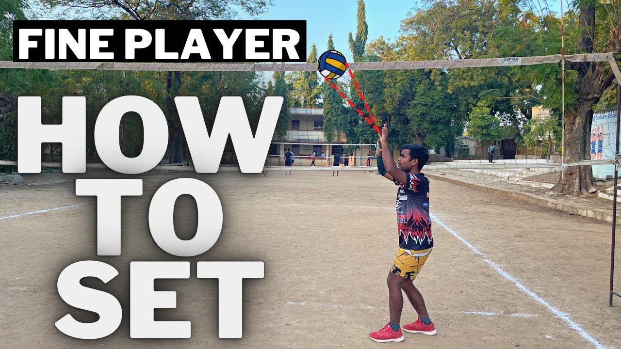 HOW TO SET VOLLEYBALL FOR ( Fine Player )
