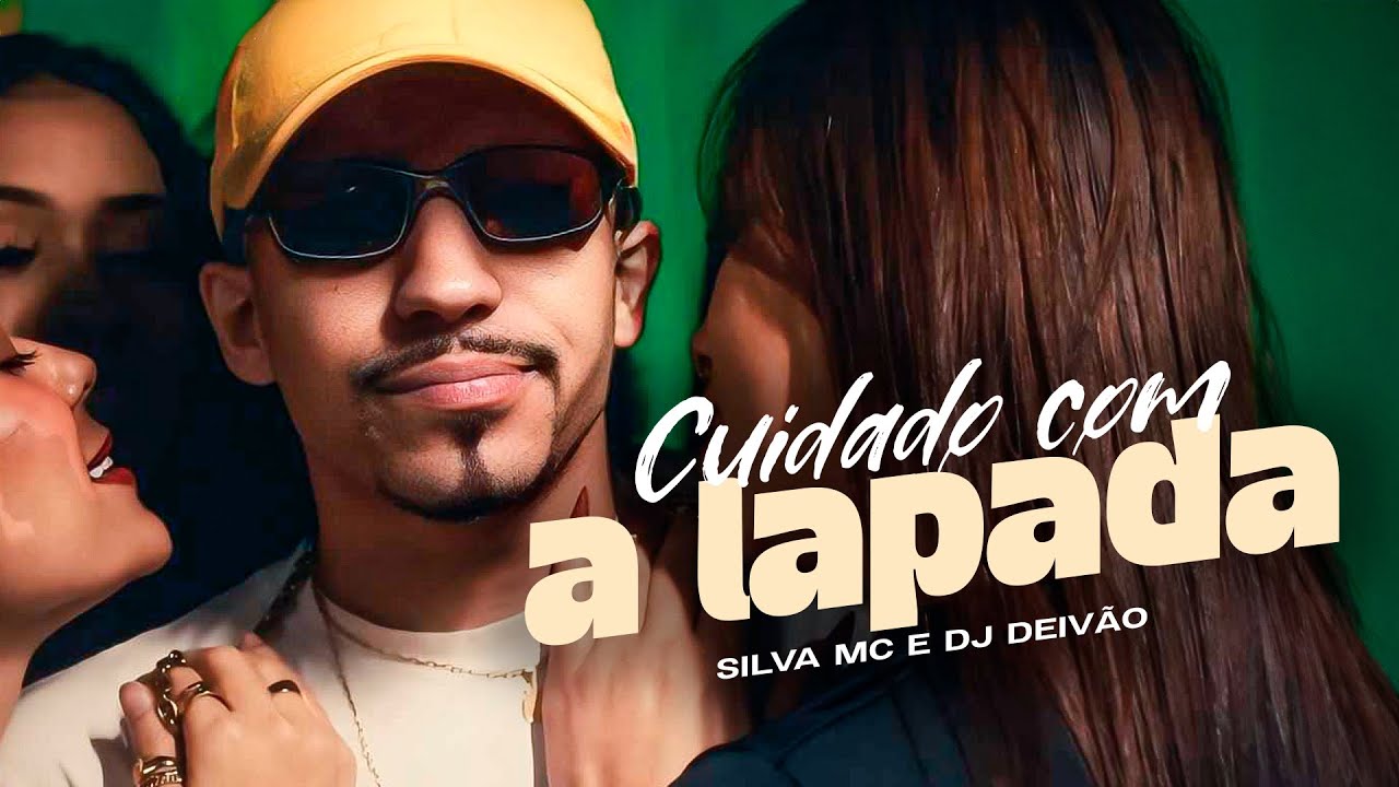 Silva MC e DJ Deiv&atilde;o - Cuidado Com a Lapada | Toma Lapad&atilde;o