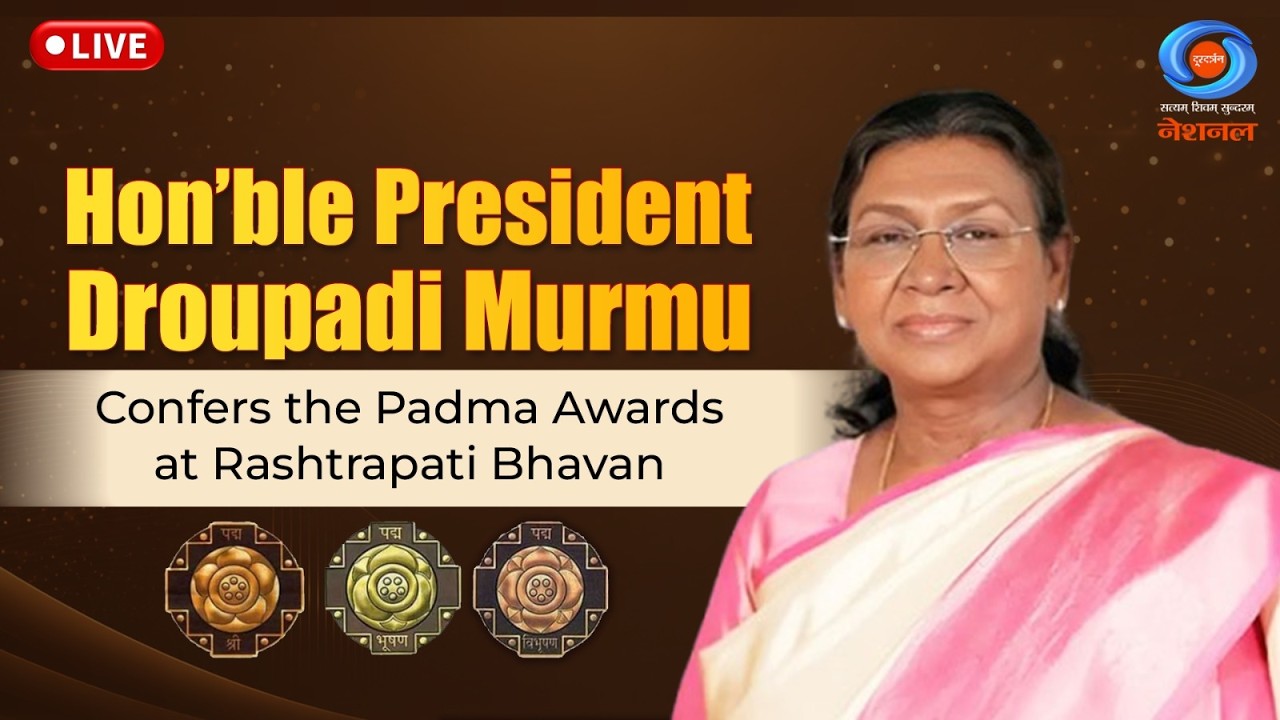 LIVE: Hon&rsquo;ble President Droupadi Murmu Confers the Padma Awards at Rashtrapati Bhavan