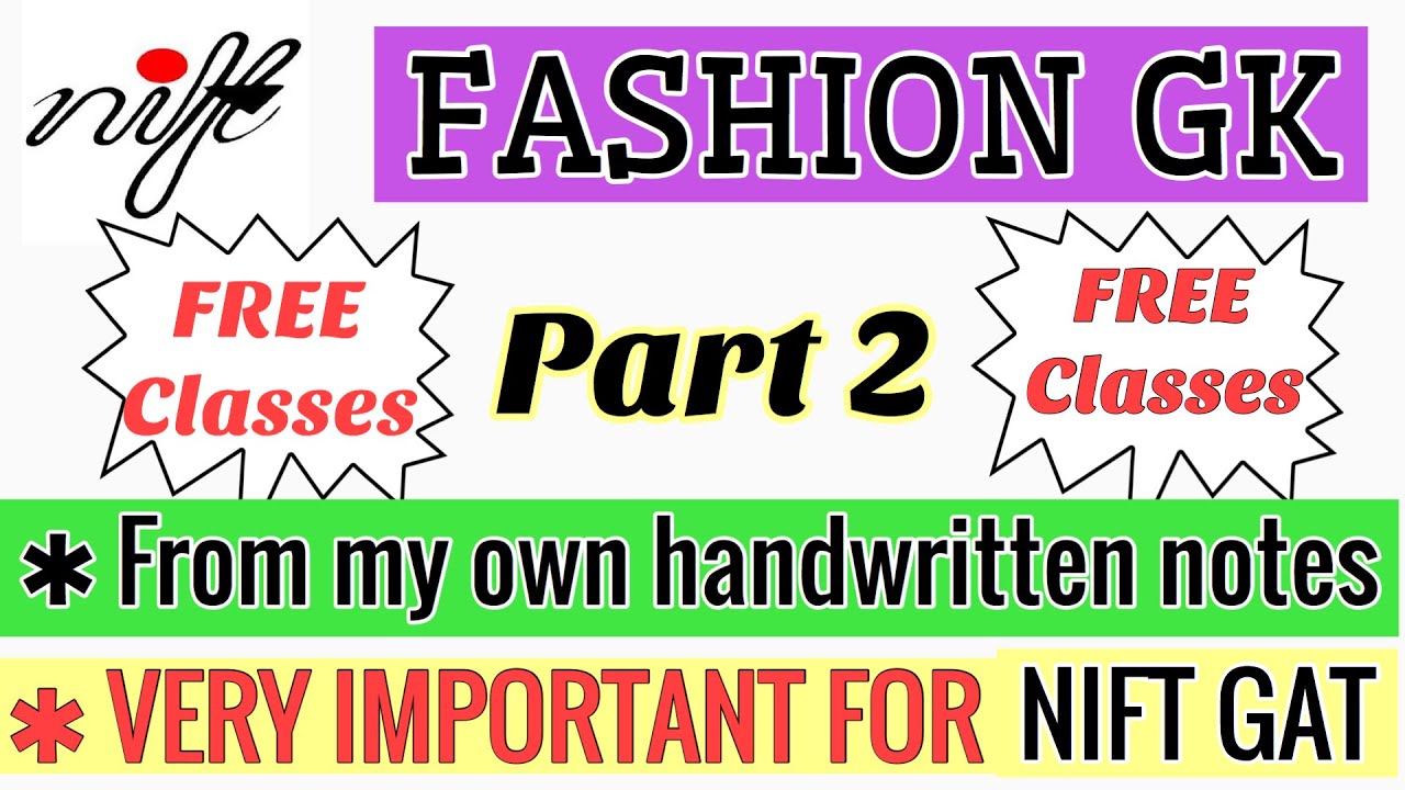 FASHION GK CLASS 2 | Important for NIFT/NID/IIFT/FDDI 2020-21 | IMPORTANT FASHION KNOWLEDGE