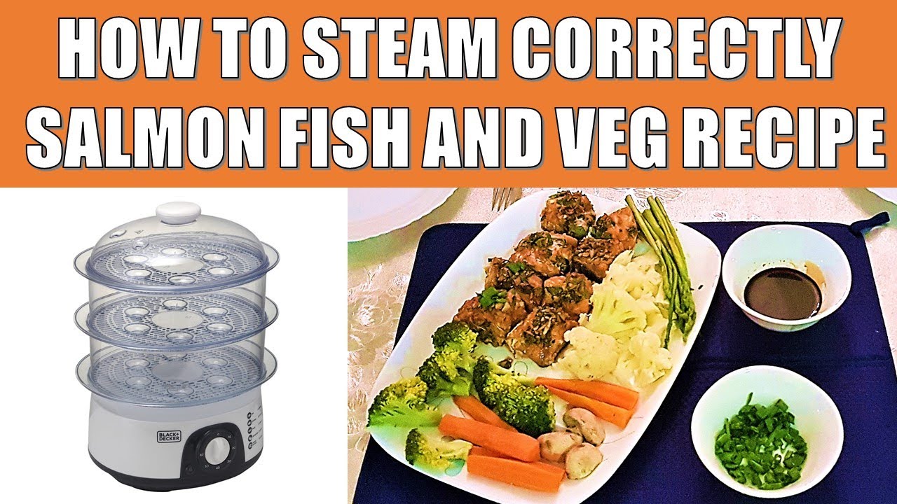 STEAMED FISH & VEGETABLES  |CONTROL CHOLESTROL | BLACK+DECKER FOOD STEAMER