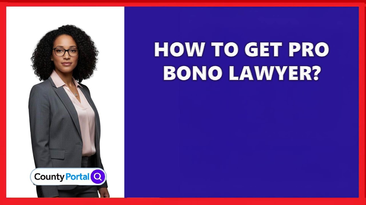 How To Get Pro Bono Lawyer?