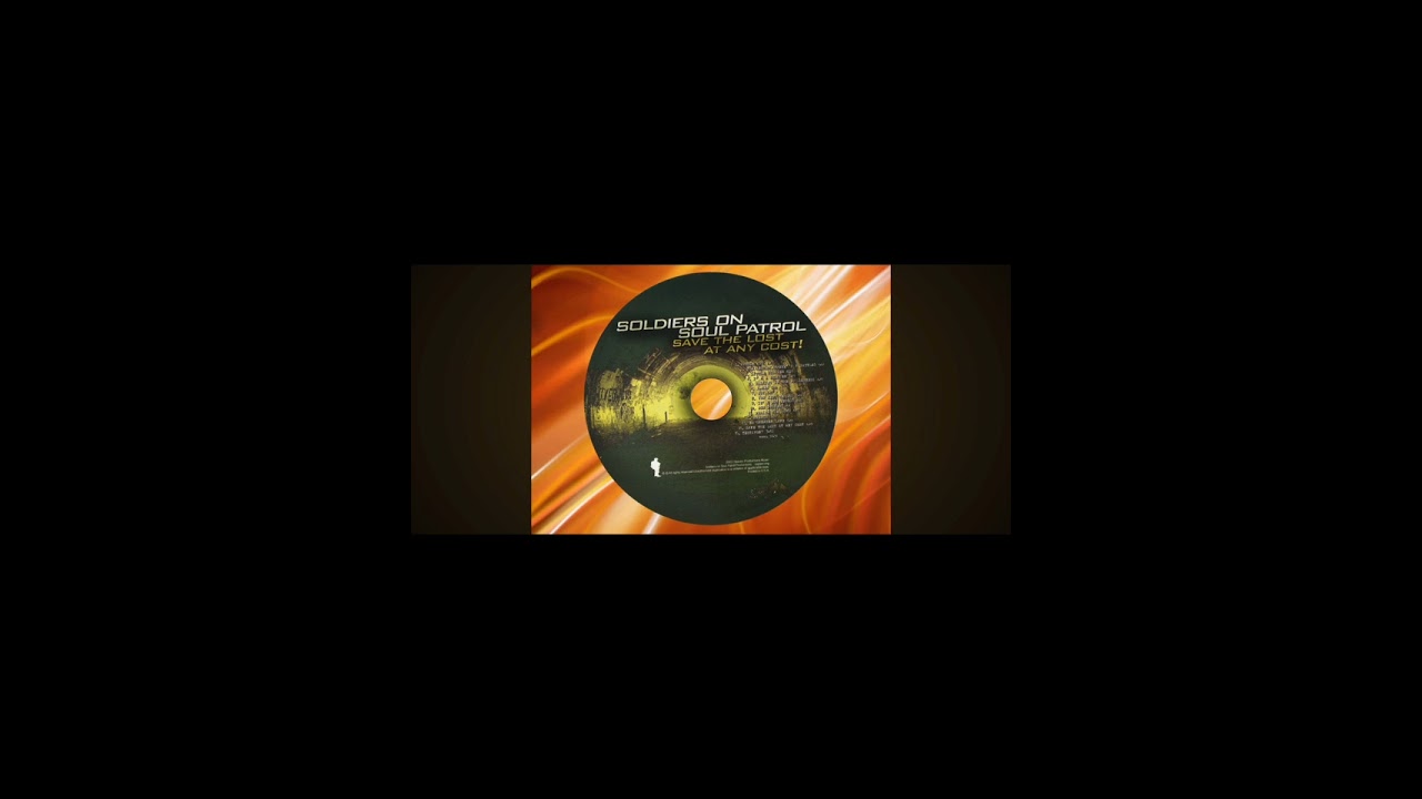 JOY -(Track 7) Soldiers On Soul Patrol/Save The Lost At Any Cost! 