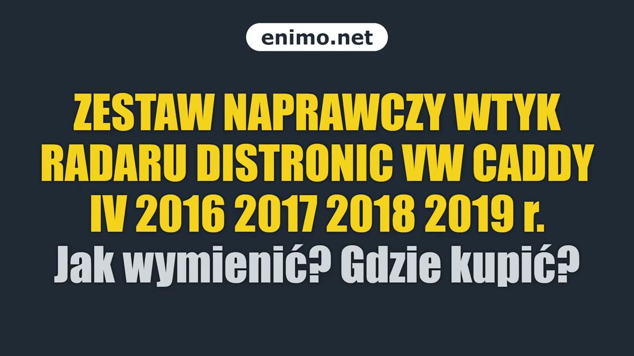 ZESTAW NAPRAWCZY WTYK RADARU DISTRONIC VW CADDY IV 2016 2017 2018 2019 r. Jak wymienić? Gdzie kupić?
