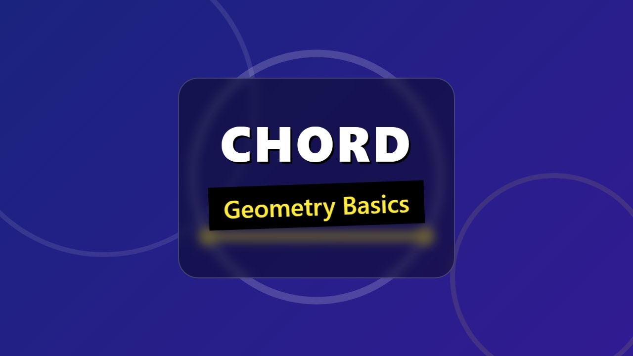 What is a Chord? Geometry Basics Explained | Line Segments in Circles