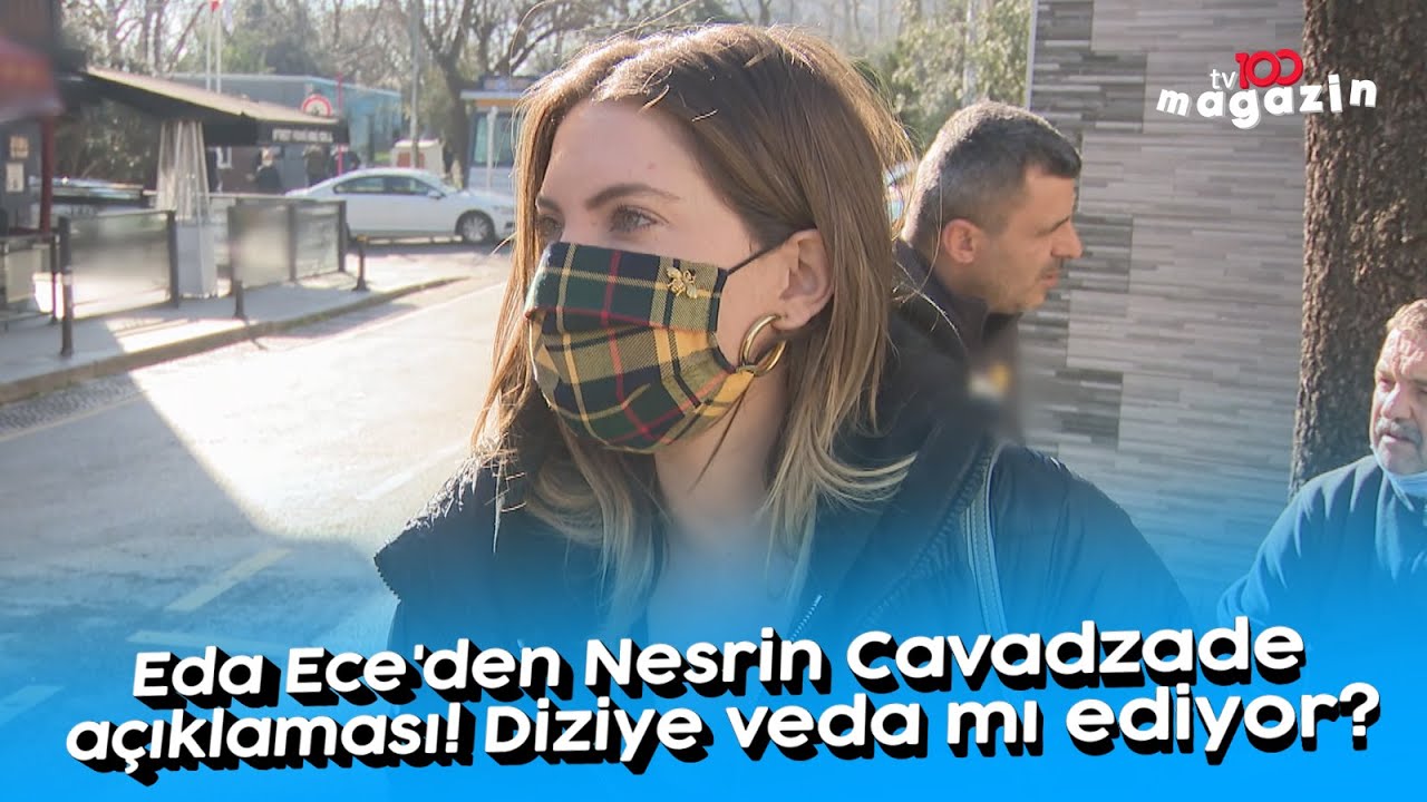 Eda Ece'den Nesrin Cavadzade açıklaması: Diziye veda mı ediyor?