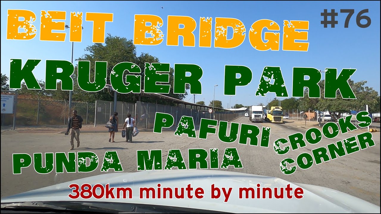 #4K Driver View : Beit Bridge, Chipise, Pafuri, Crooks Corner, Punda Maria | north tip of Kruger NP