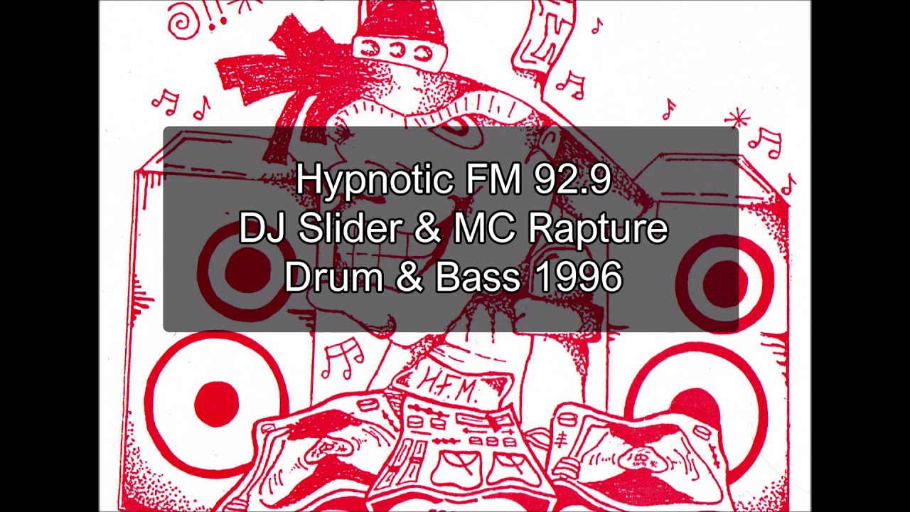 Hypnotic FM - Slider & Rapture - Drum & Bass - 1996 - Pirate Radio