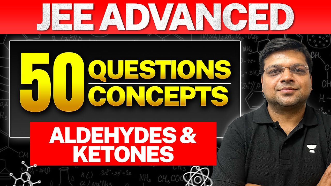 Aldehydes & ketones Top 50 Questions | JEE 2026🔥