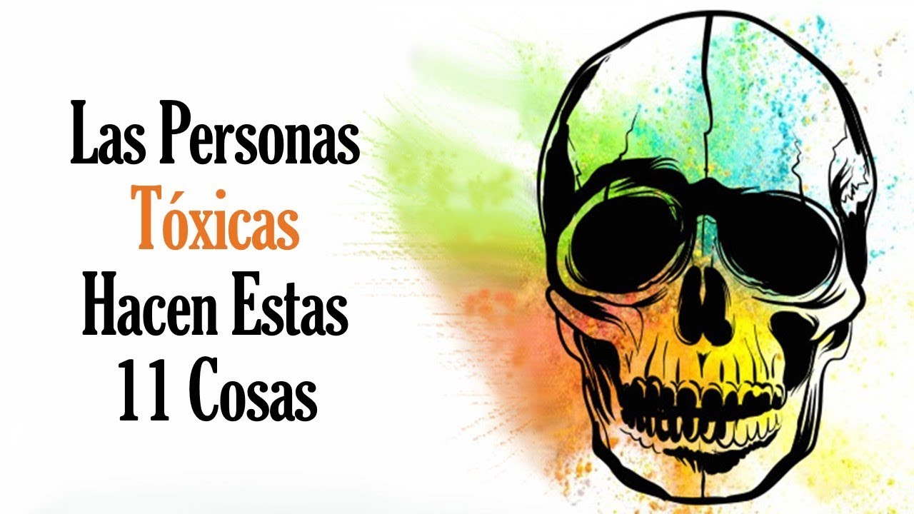 11 Señales De Que Hay Una Persona Tóxica En Tu Vida