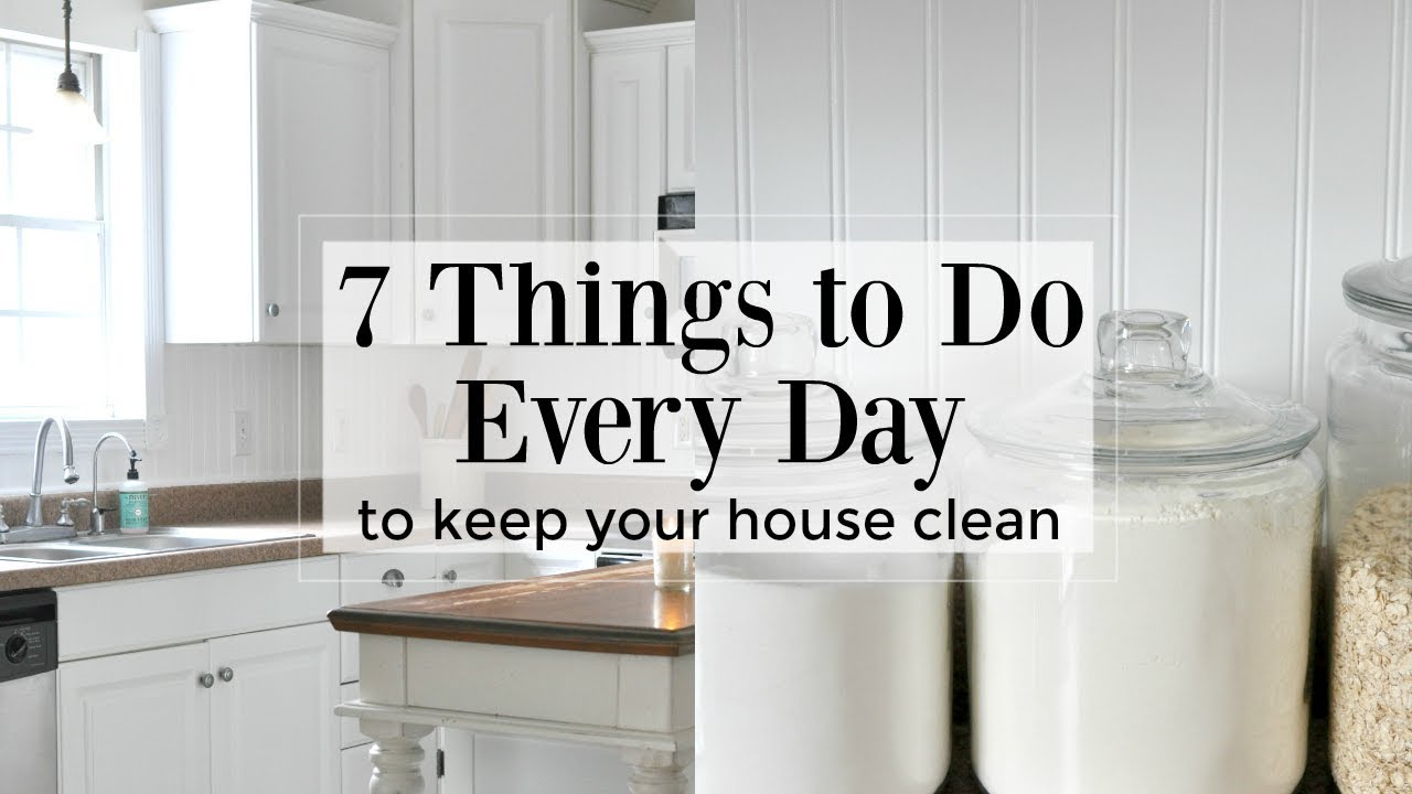 7 Things to Do Every Day to Keep Your House Clean