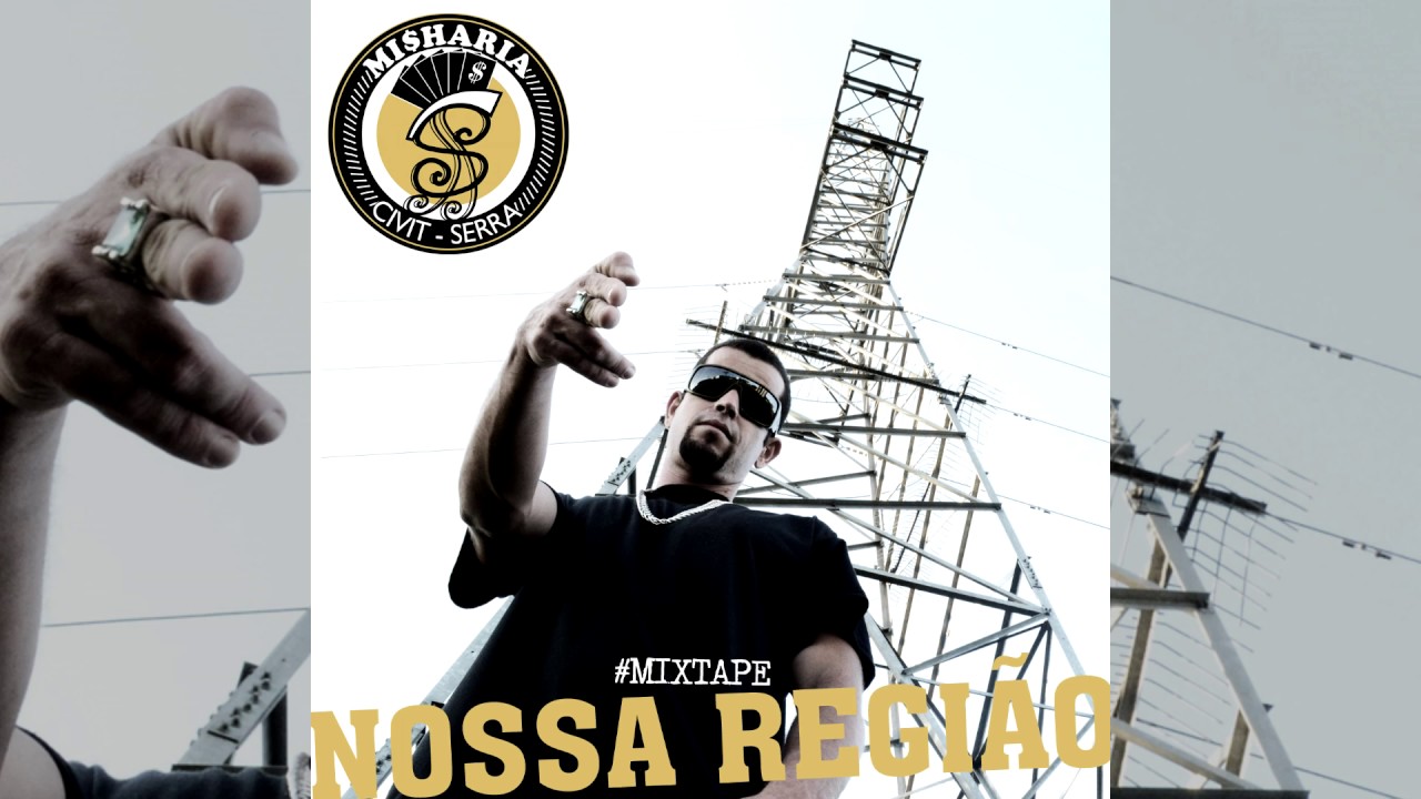 Mi$haria - Nossa Região (Mixtape Completa)