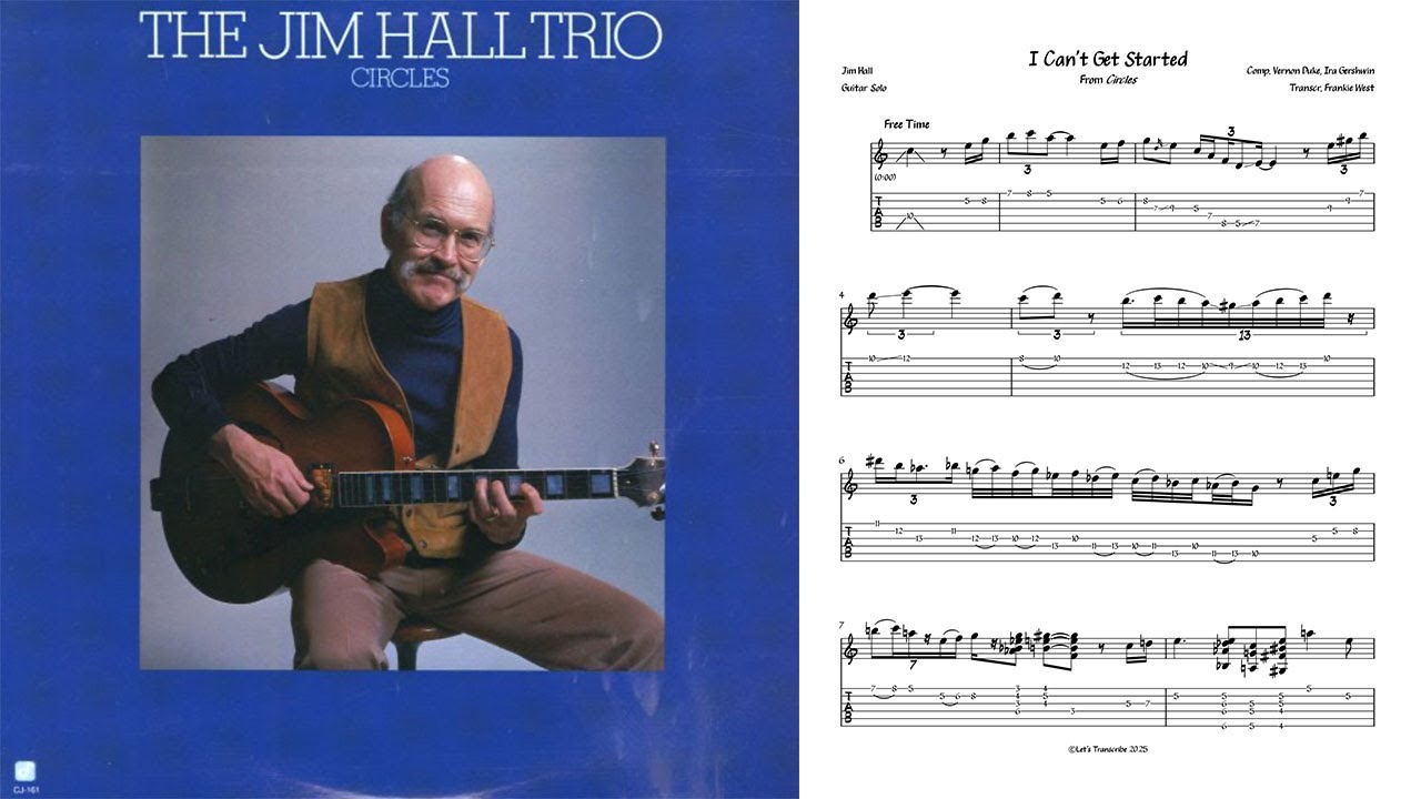 "I Can't Get Started"  - Jim Hall (Jazz Guitar Transcription)