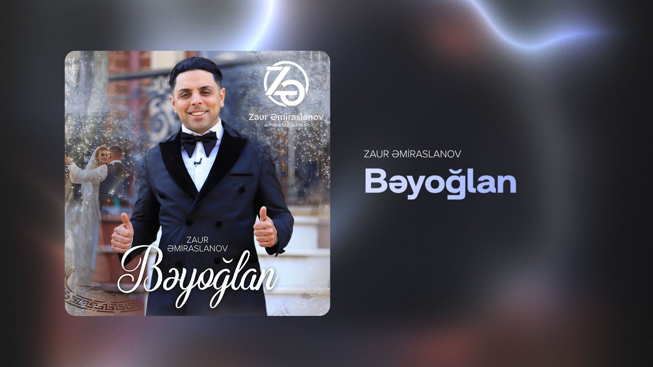 Zaur Əmiraslanov — Bəyoğlan (Rəsmi Audio)