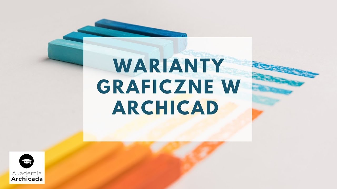 100% tego co musisz wiedzieć o wariantach graficznych w Archicad (tutorial)