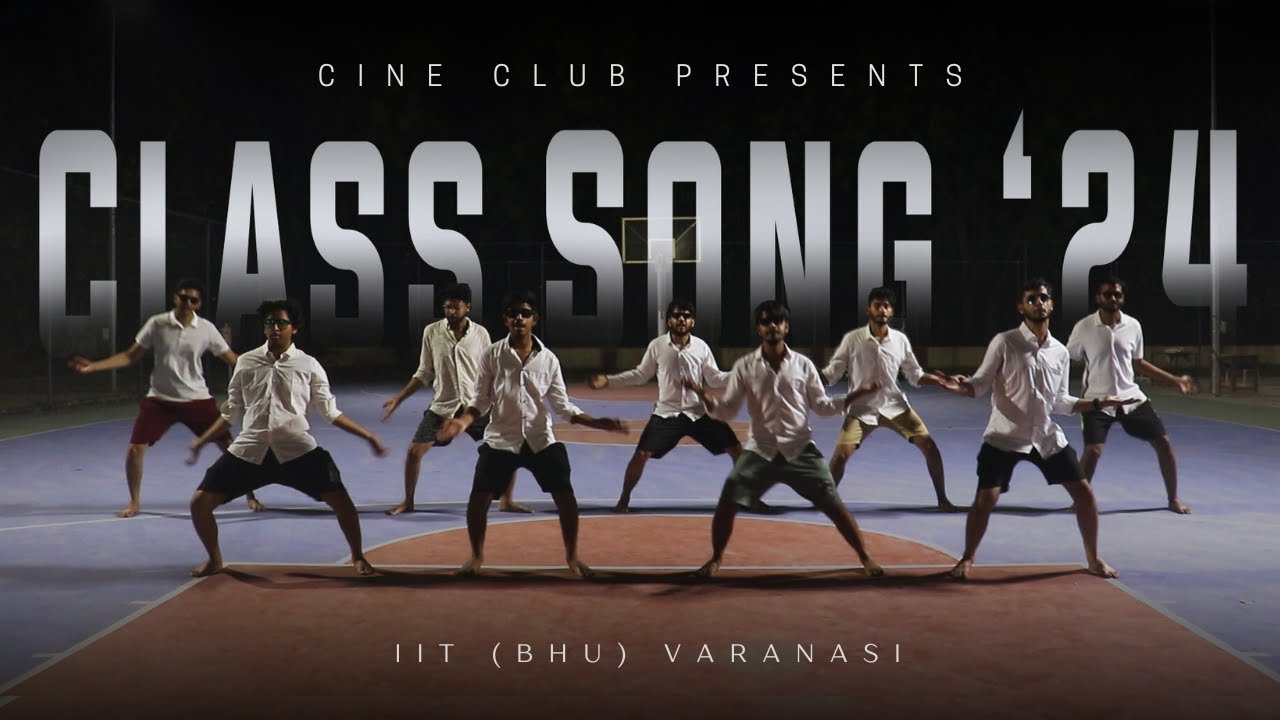 Class Song 2024 | Ik Junoon (Paint it red) | Cine Club | IIT (BHU) VARANASI