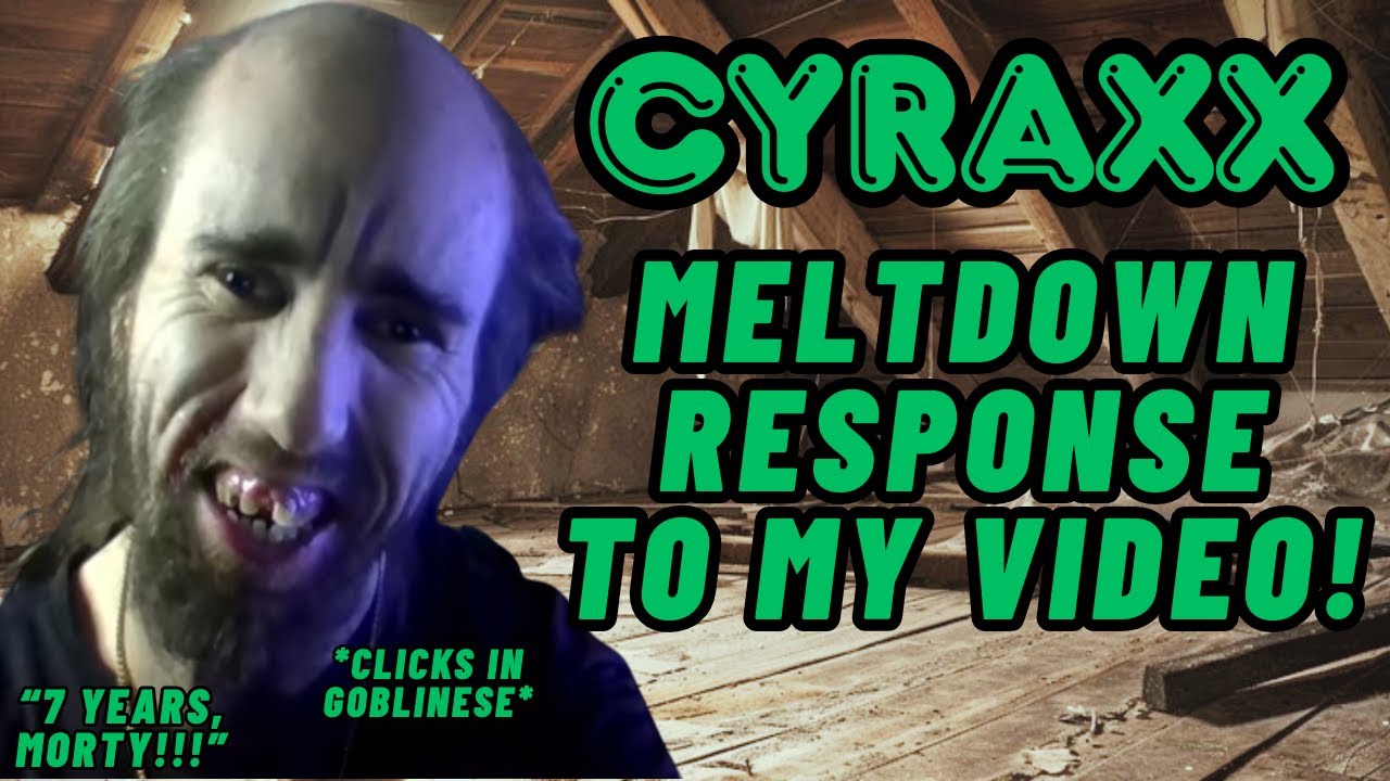 Cyraxx: Meltdown Response To My Video! | Lolcow Update