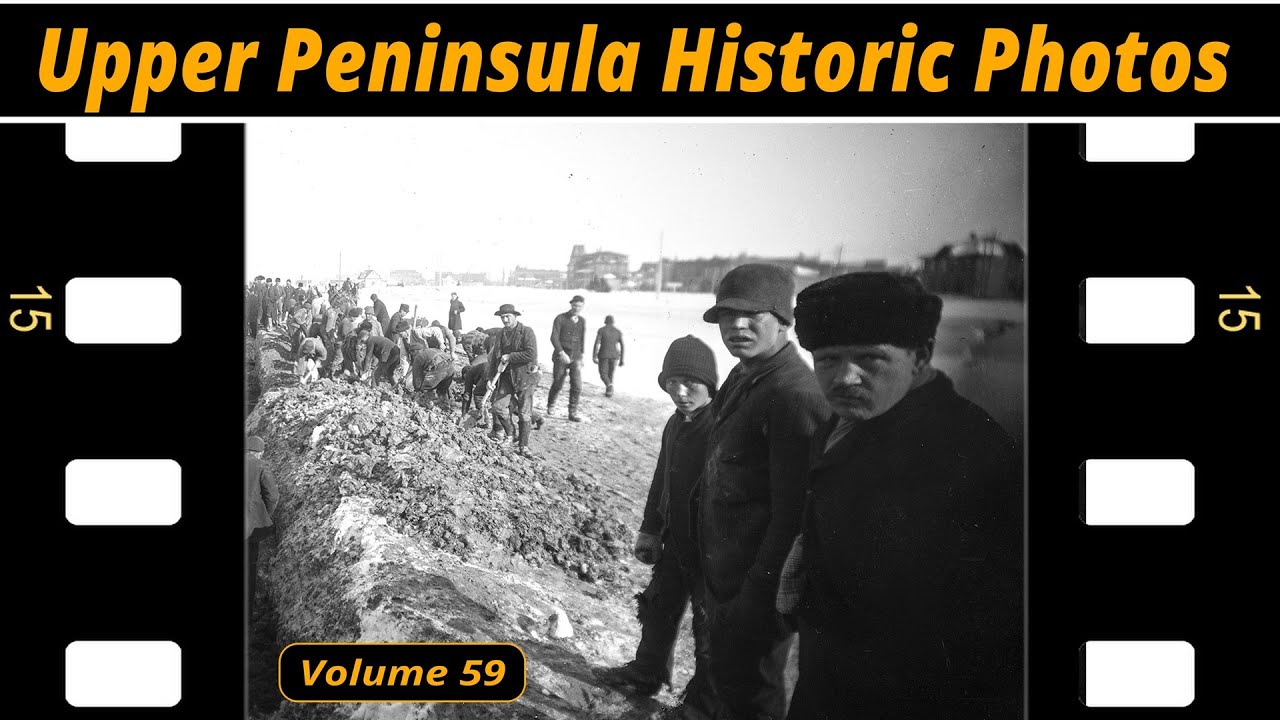 Upper Peninsula Historic Photos Volume 59