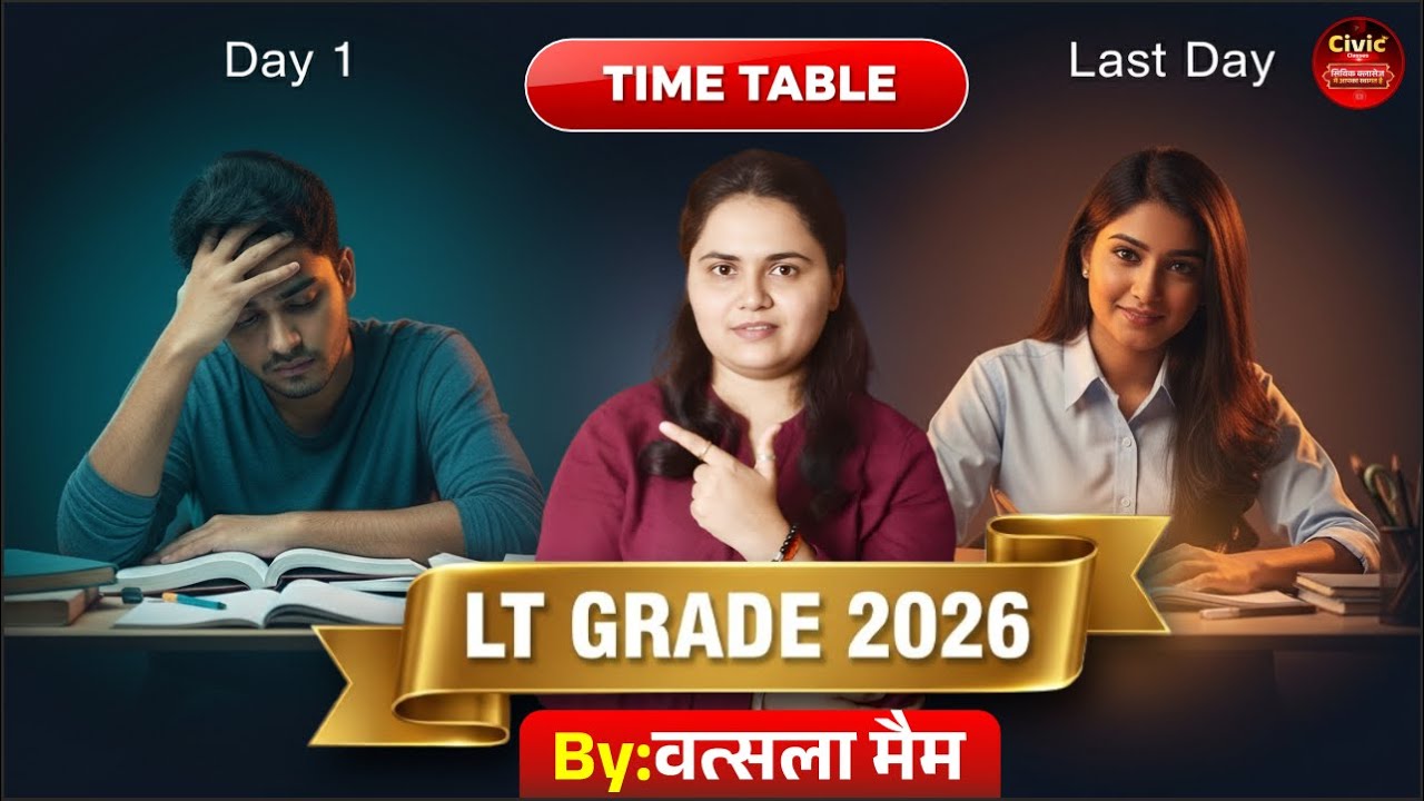 LT Grade Exam 2026 Time Table How to Crack Guide by Vatsla Mam Civic Classes
