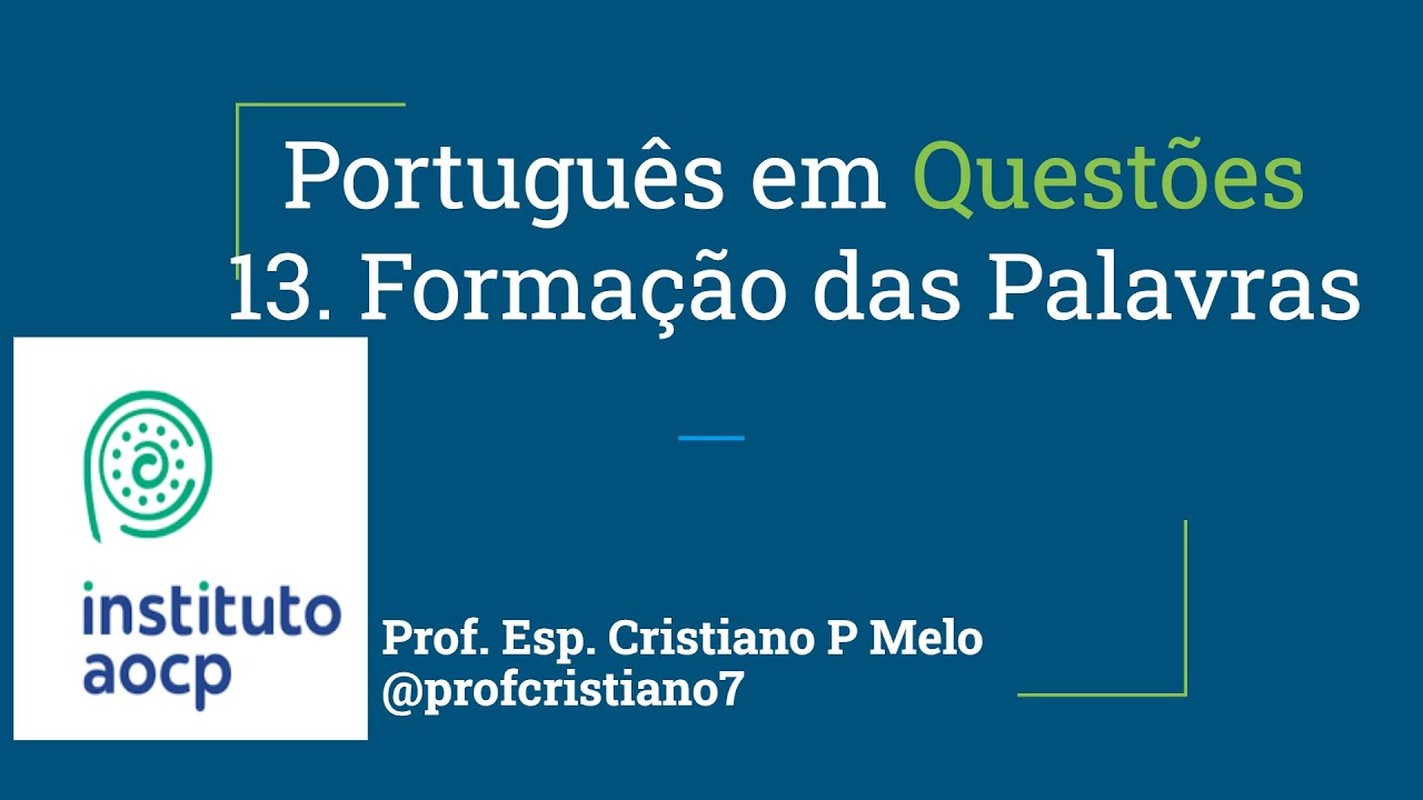 Português em Questões  -  Instituto AOCP -  Formação das Palavras
