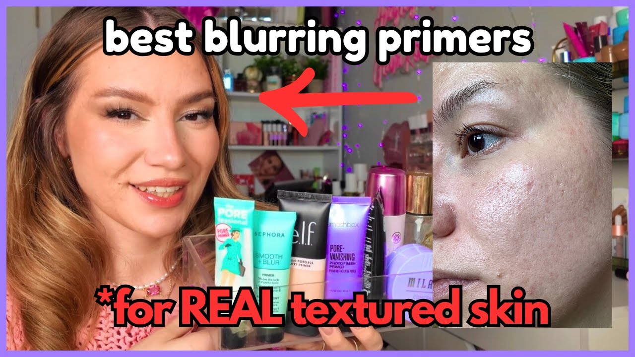 best blurring primers for REAL textured skin💜
