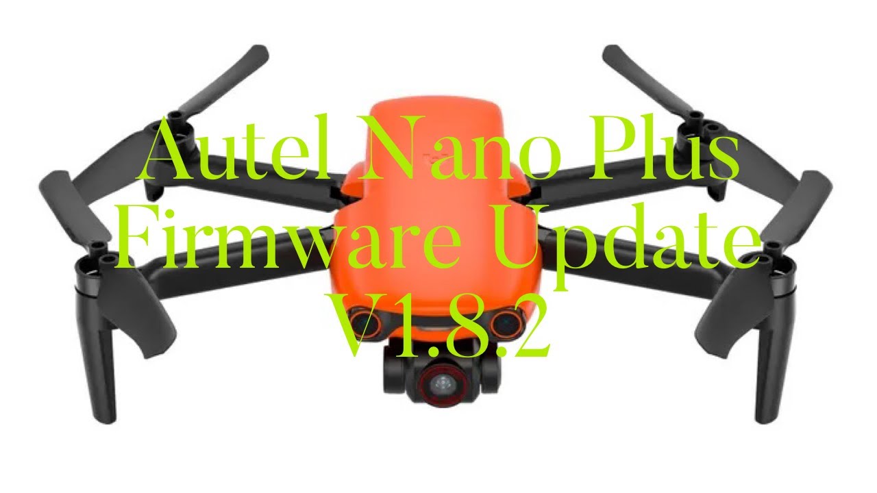 Autel Nano Plus Firmware Update Brings improved Tracking.