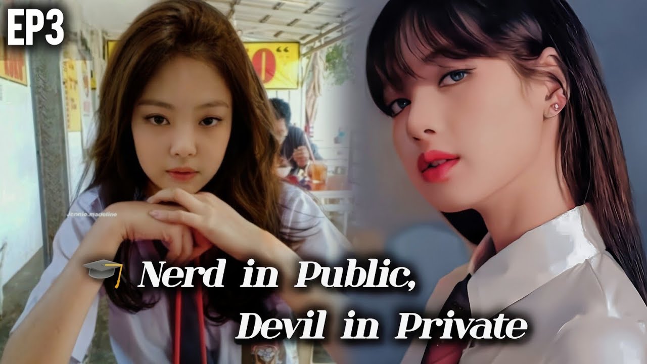 🎓 Nerd in Public, Devil in Private | part 3 | Jenlisa Oneshot