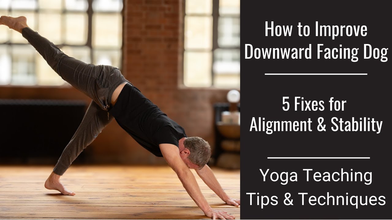 How to Improve Downward Dog: 5 Fixes for Alignment & Stability | Yoga Teaching Tips & Techniques #40