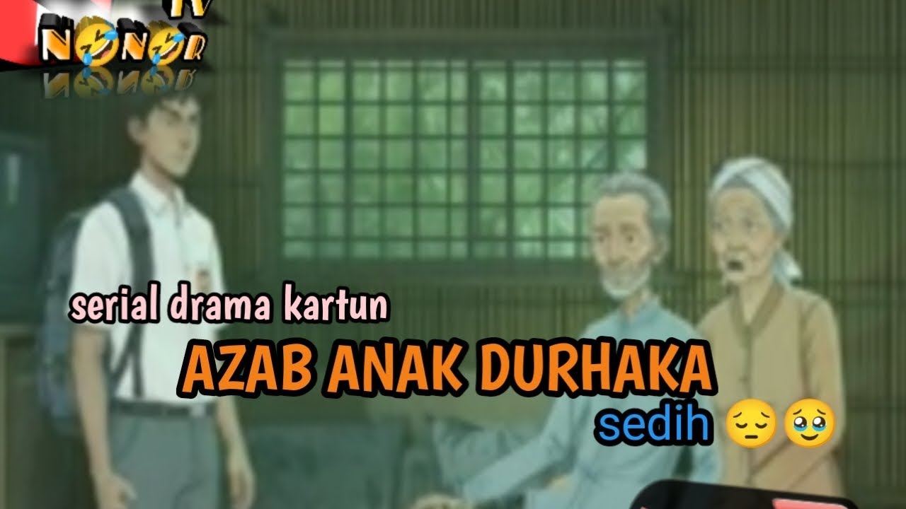 Serial drama menarik//AZAB ANAK DURHAKA//,cerita drama kartun