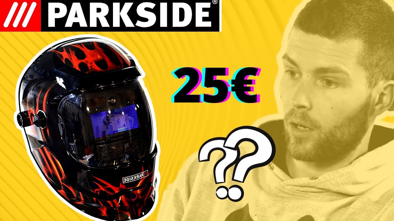 Casque / MASQUE de SOUDURE PARKSIDE - TEST COMPLET - Dangereuse?