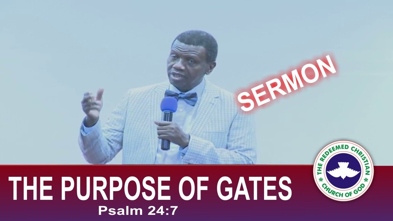 Pastor E.A Adeboye Sermon_ THE PURPOSE OF GATES