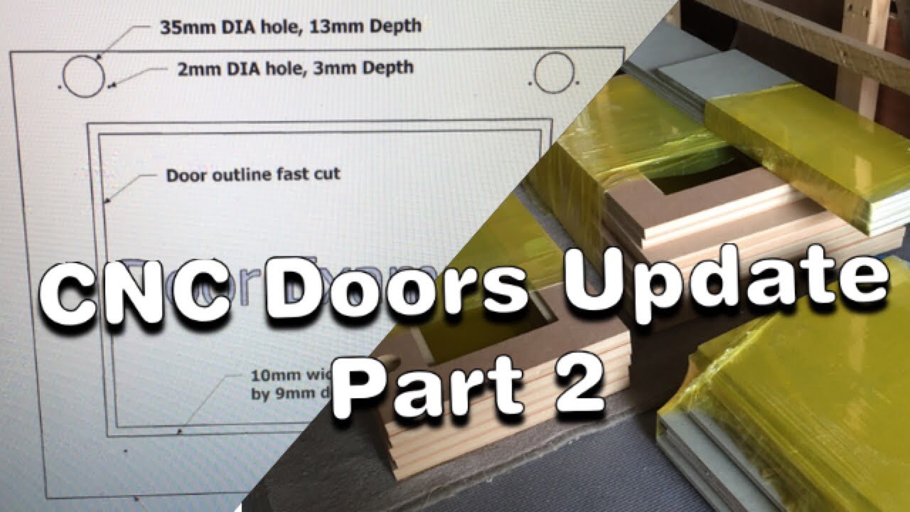 CNC Doors Update Part 2