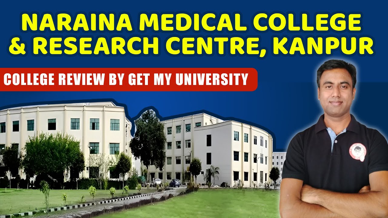 Naraina Medical College Kanpur Review, Campus Visit, Fee Structure, Hostel & Total Budget For MBBS