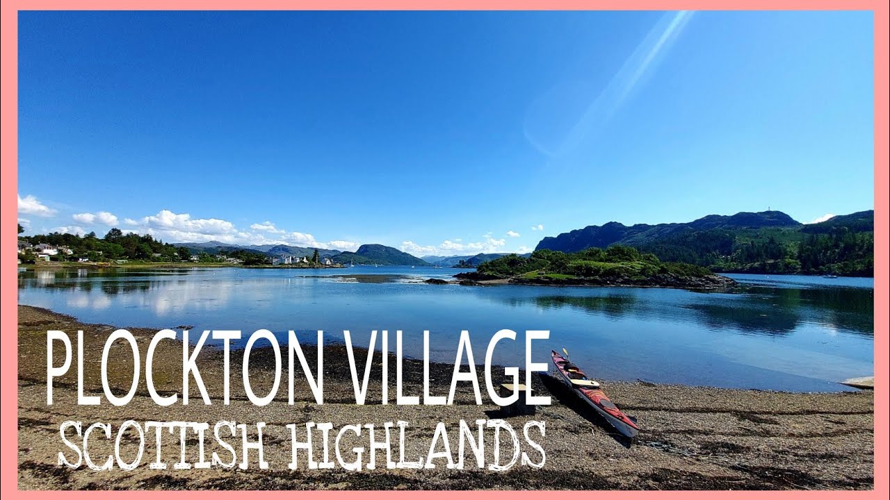 PLOCKTON VILLAGE the JEWEL of  the SCOTTISH HIGHLANDS overlooking the STUNNING LOCH CARRON