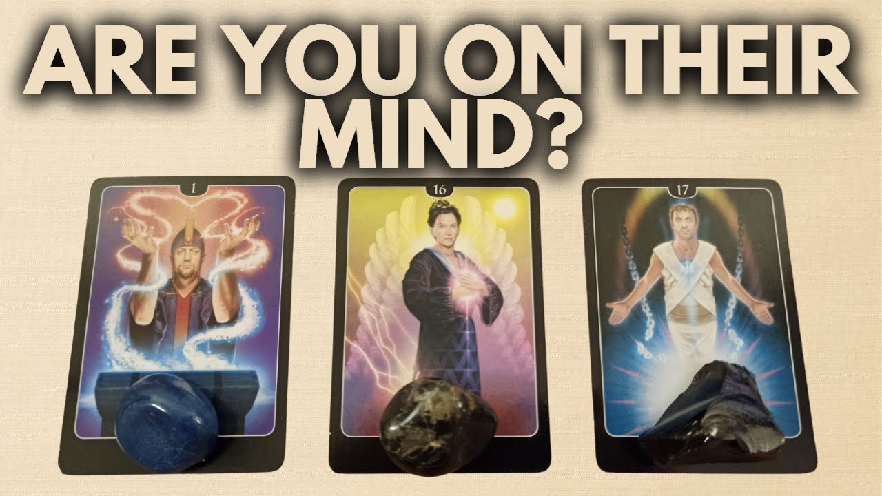 ARE Y0U ON THEIR MIND?   PICK A CARD TIMELESS TAROT READING