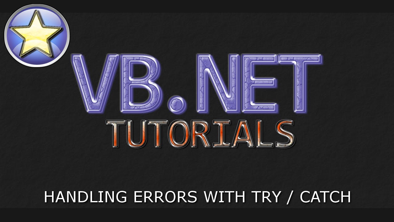 Учебное пособие по VB.NET для начинающих — обработка ошибок с помощью TRY / CATCH (Visual Basic ....