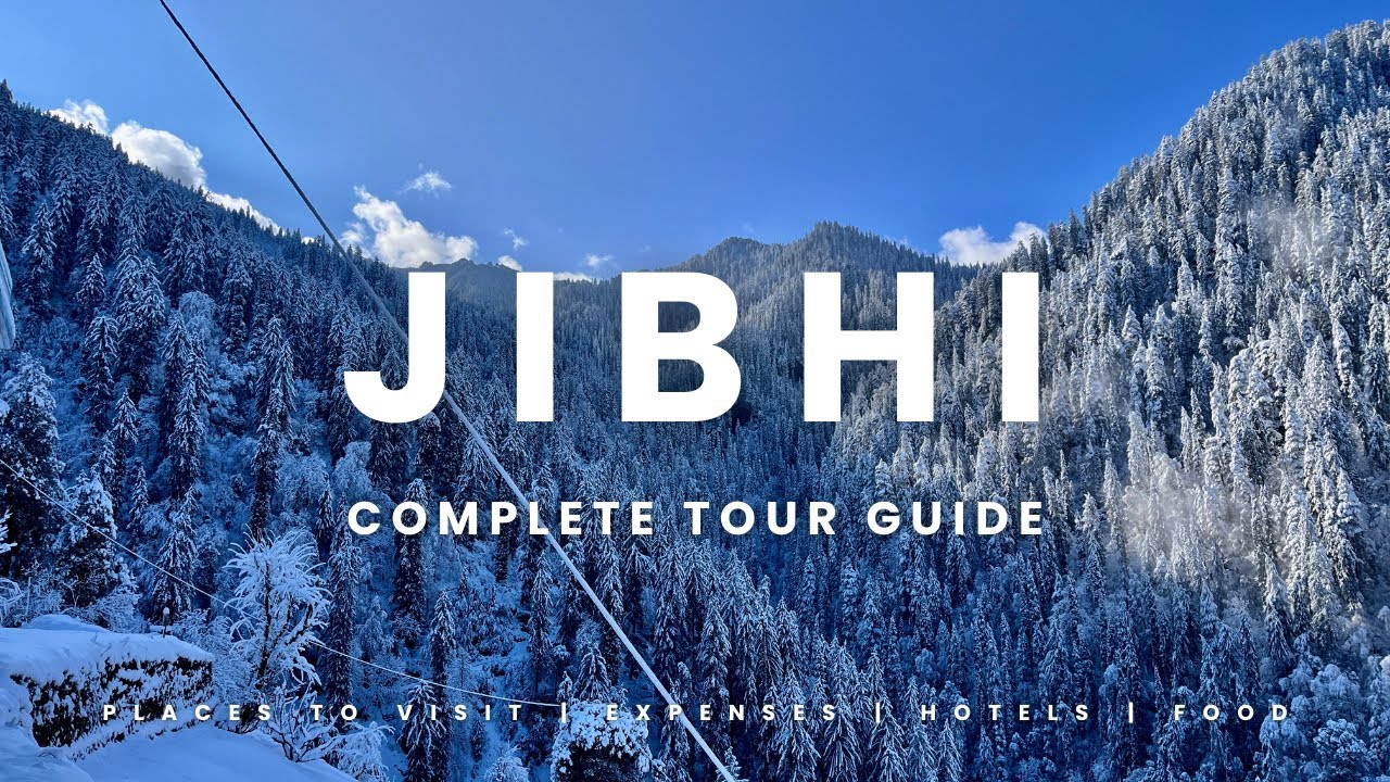 JIBHI - complete travel itinerary | Himachal Pradesh | undiscovered Jibhi | Shoja | tirthan Valley