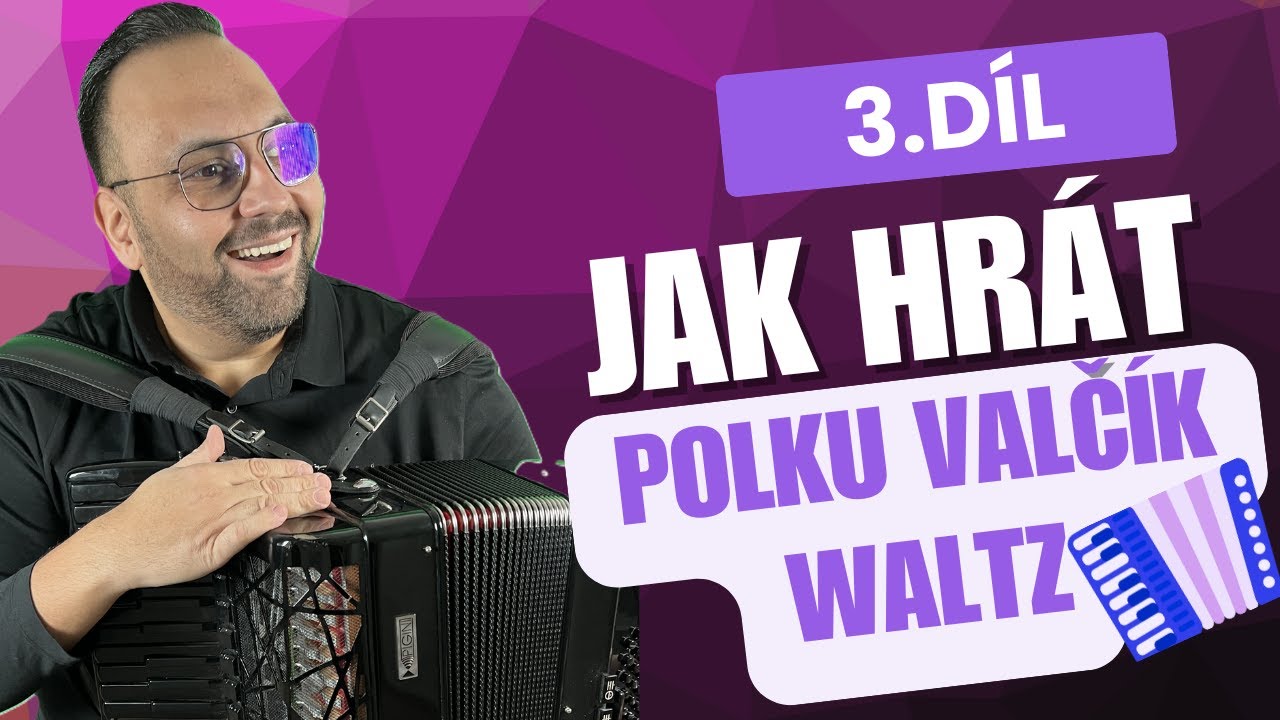 Tipy a triky: Polka, Valčík, Waltz – 3. díl | Lekce akordeonu s Vojtou Szabó