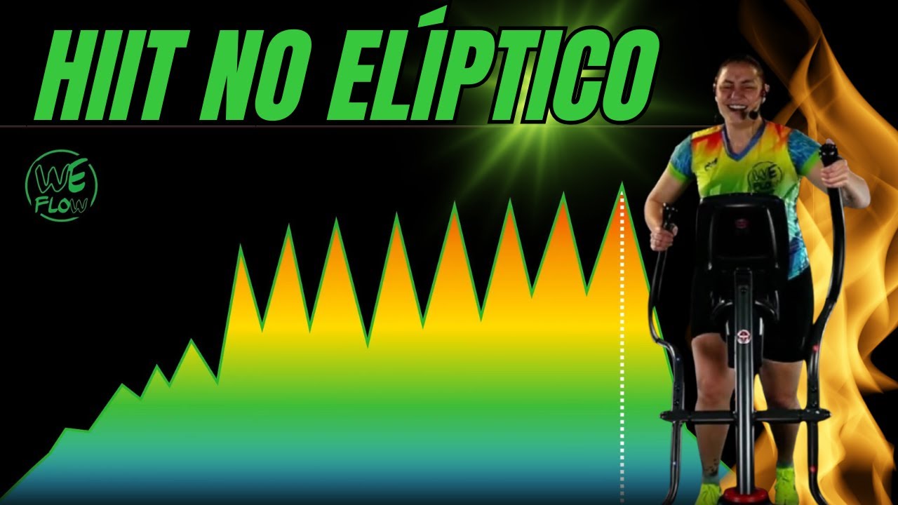 HIIT NO ELÍPTICO - AULA COMPLETA WE FLOW