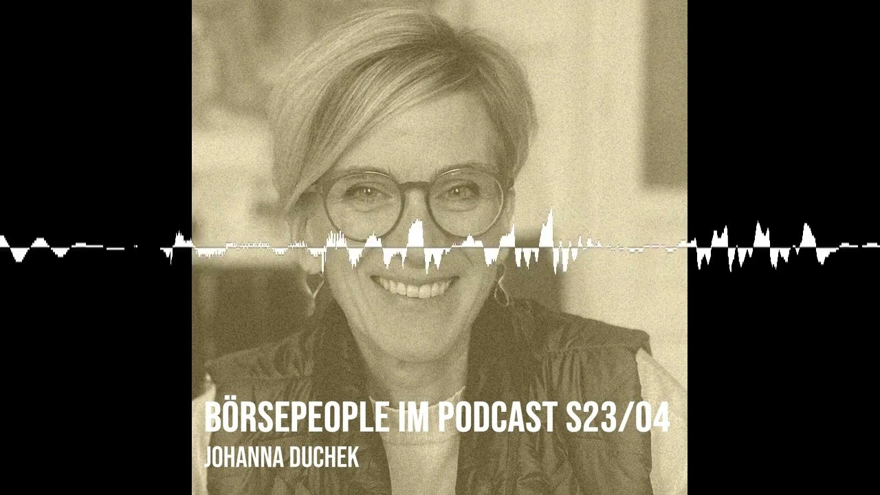 Börsepeople im Podcast S23/04: Johanna Duchek