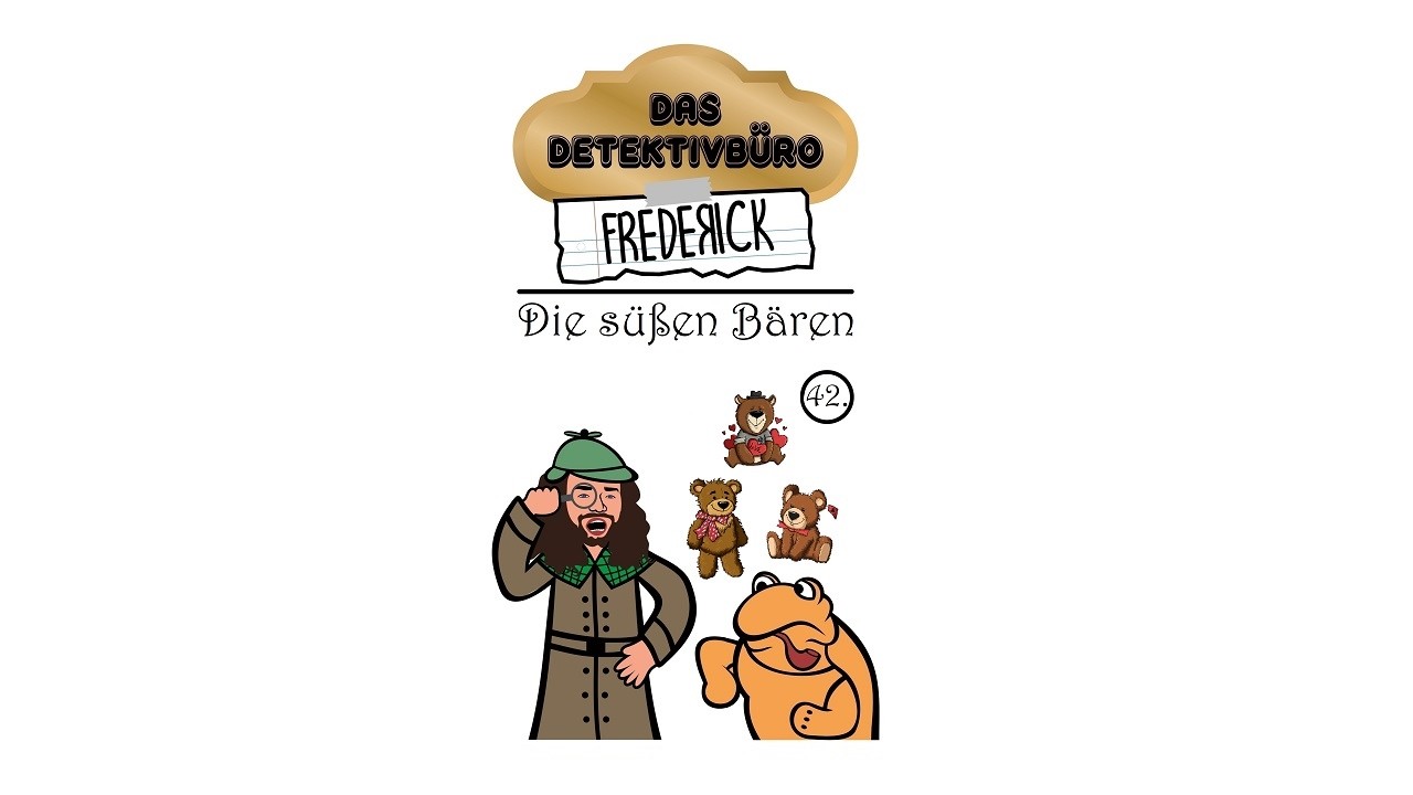 Das Detektivbüro Frederick | Folge 42: Die süßen Bären | Kinder Hörbuch Geschichte Kinderhörbuch