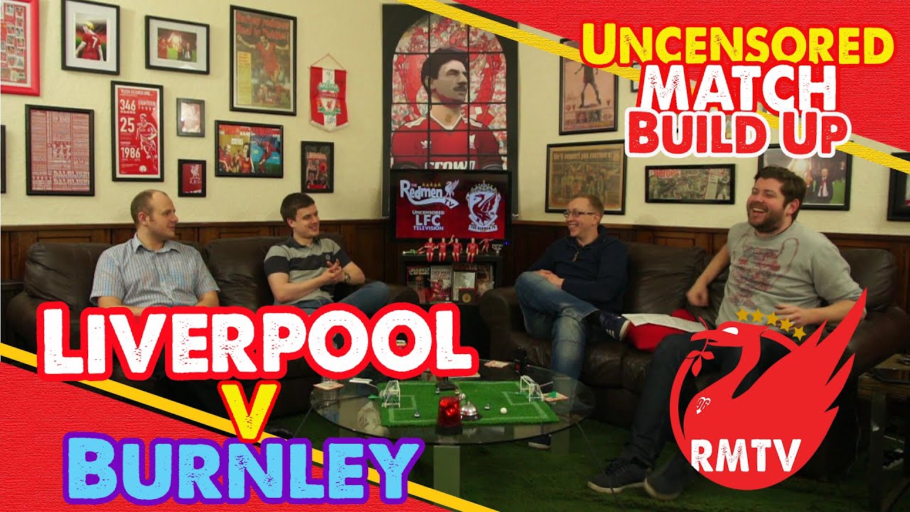 Liverpool v Burnley | Uncensored Match Build Up Show