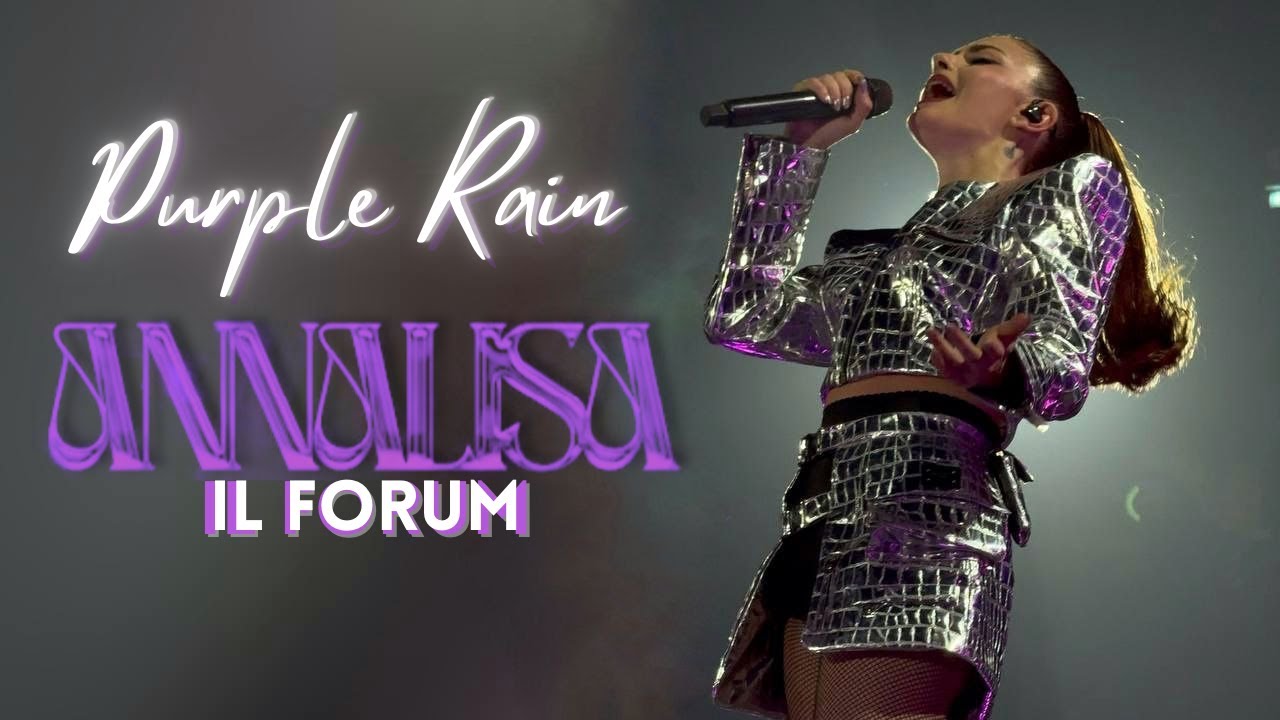 Annalisa - Purple Rain (Cover) | MEDIOLANUM FORUM (4/11)