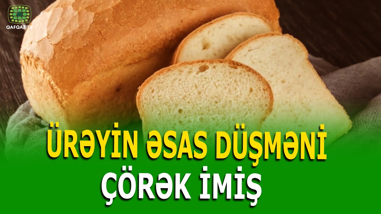 HƏR GÜN YEDİYİMİZ TƏHLÜKƏLİ MƏHSUL