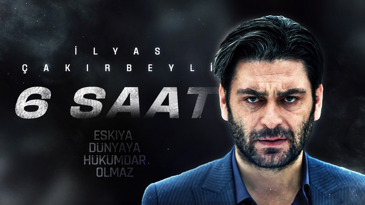 En Efsane İlyas Çakırbeyli Replikleri - Eşkıya Dünyaya Hükümdar Olmaz