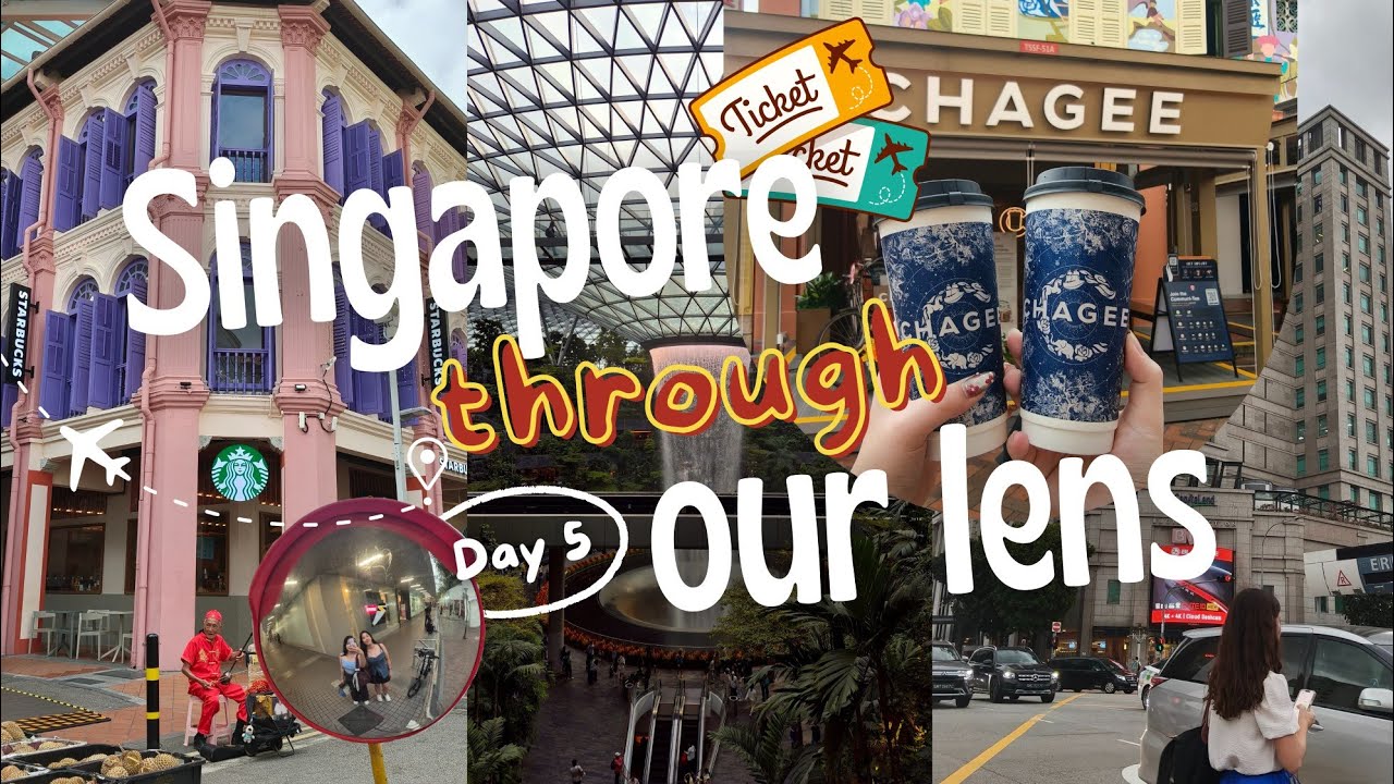 SINGAPORE THROUGH OUR LENS (DAY 5)